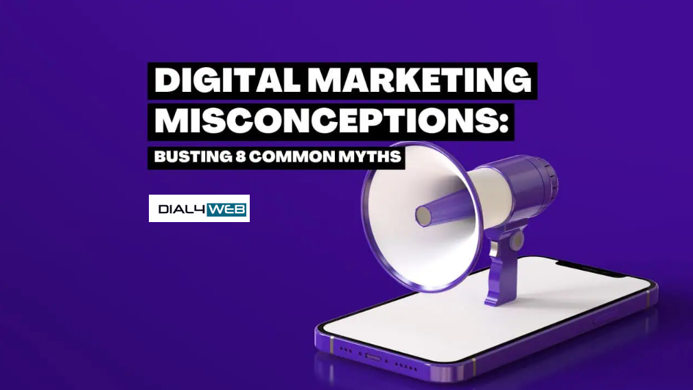 Misconceptions About Digital Marketing