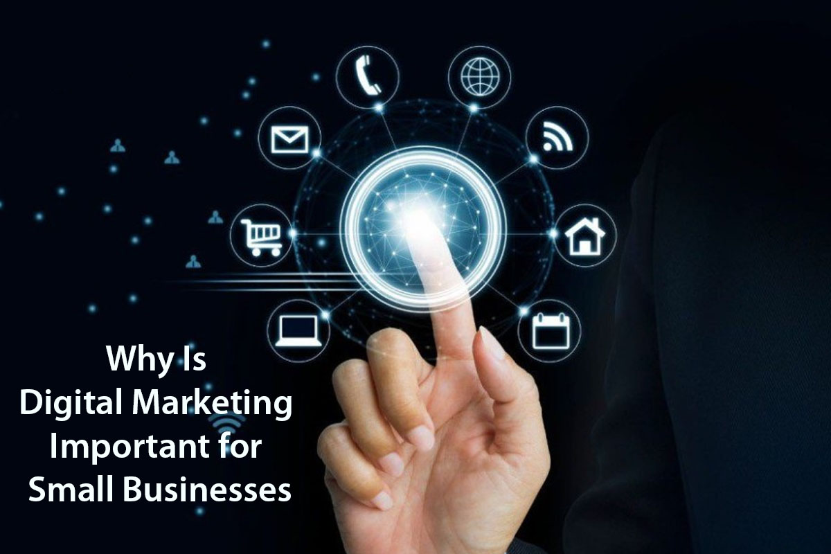 Why Is Digital Marketing Important for Small Businesses